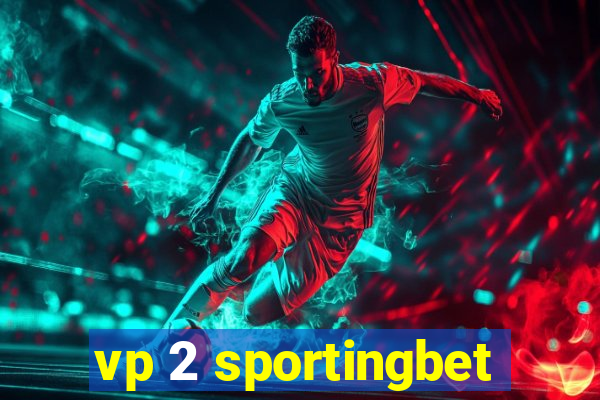 vp 2 sportingbet